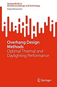 Overhang Design Methods Optimal Thermal and Daylighting Performance