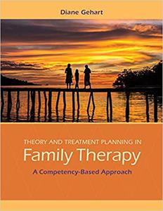 Theory and Treatment Planning in Family Therapy A Competency-Based Approach