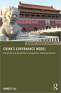 China's Governance Model Flexibility and Durability of Pragmatic Authoritarianism