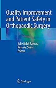 Quality Improvement and Patient Safety in Orthopaedic Surgery