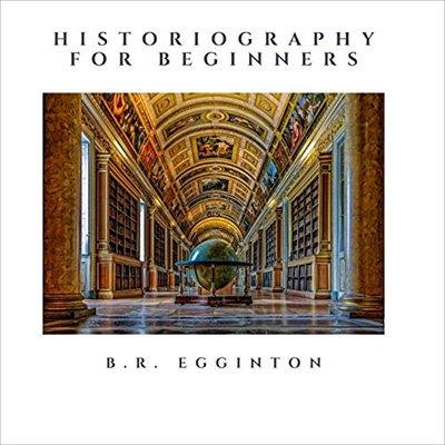 Historiography for Beginners (Audiobook)