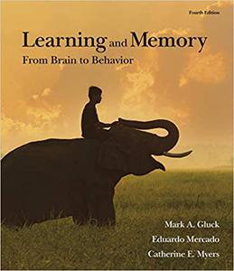 Learning and Memory From Brain to Behavior