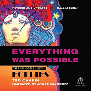 Everything Was Possible (Updated Edition) The Birth of the Musical Follies [Audiobook]