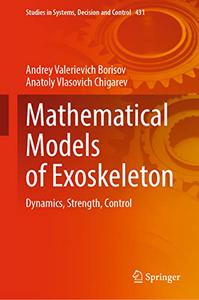 Mathematical Models of Exoskeleton Dynamics, Strength, Control