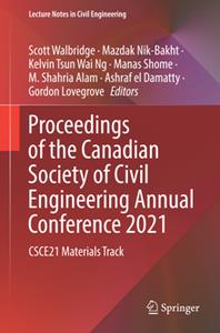 Proceedings of the Canadian Society of Civil Engineering Annual Conference 2021  CSCE21 Materials Track