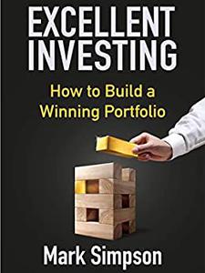 Excellent Investing How to Build a Winning Portfolio
