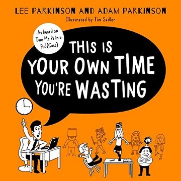 This Is Your Own Time You’re Wasting Classroom Confessions, Calamities and Clangers [Audiobook]