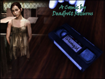 Deadbolt Returns - Slumgirl 3D Porn Comic
