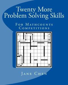 Twenty More Problem Solving Skills For Mathcounts Competitions (Twenty and Twenty More Problem Solving Skills For Mathcounts Co