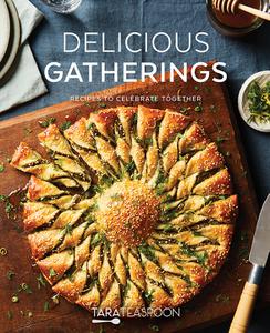 Delicious Gatherings Recipes to Celebrate Together