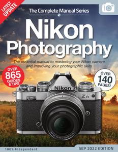 The Nikon Camera Complete Manual - September 2022