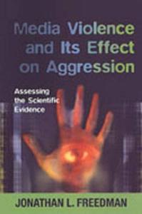 Media Violence and its Effect on Aggression Assessing the Scientific Evidence