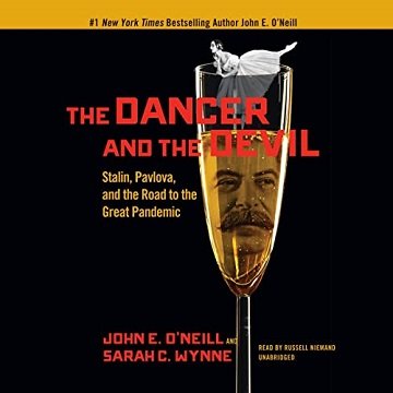 The Dancer and the Devil Stalin, Pavlova, and the Road to the Great Pandemic [Audiobook]