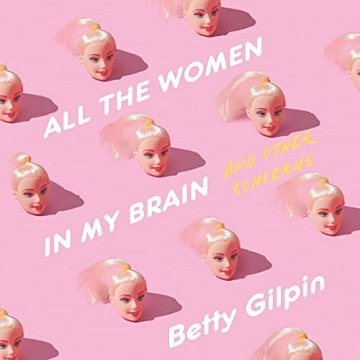 All the Women in My Brain And Other Concerns [Audiobook]