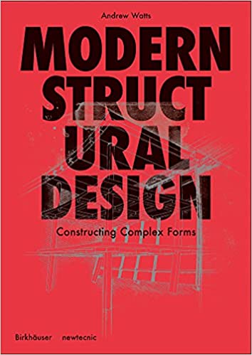 Modern Structural Design Constructing Complex Forms