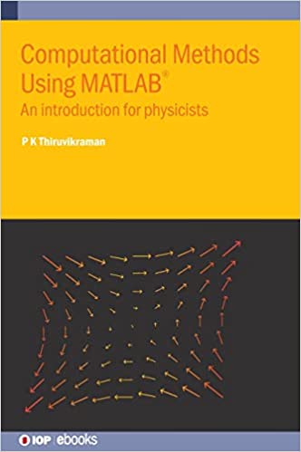 Computational Methods Using MATLAB® An introduction for physicists