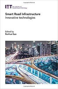Smart Road Infrastructure Innovative technologies