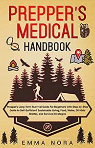 Prepper’s Medical Handbook