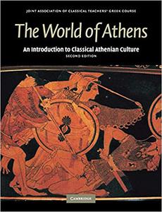 The World of Athens An Introduction to Classical Athenian Culture  Ed 2