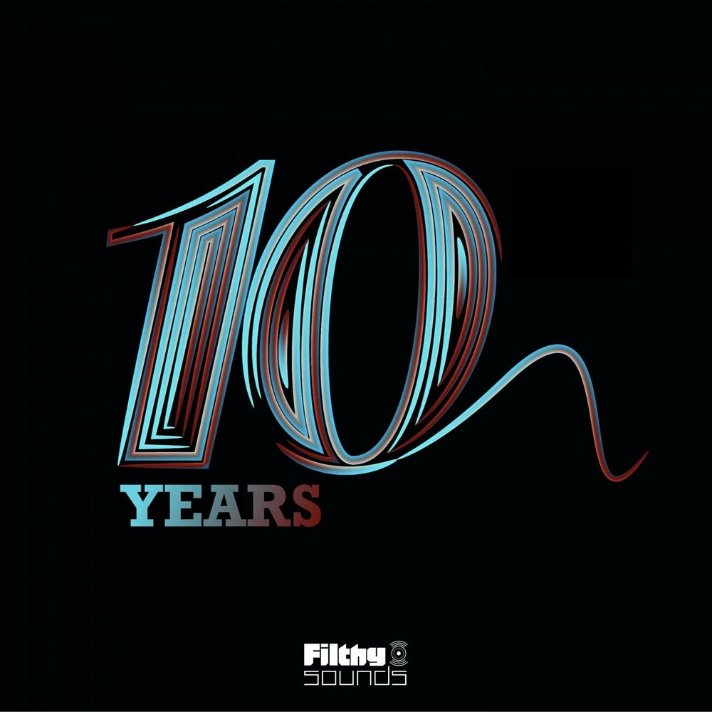10 Years Of Filthy Sounds (2022)