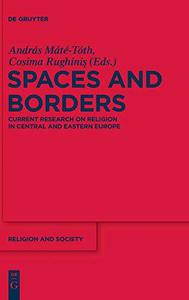 Spaces and Borders Current Research on Religion in Central and Eastern Europe