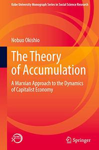 The Theory of Accumulation A Marxian Approach to the Dynamics of Capitalist Economy