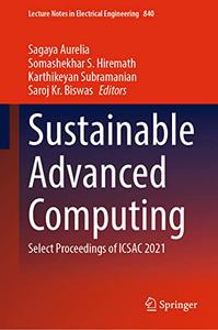 Sustainable Advanced Computing Select Proceedings of ICSAC 2021