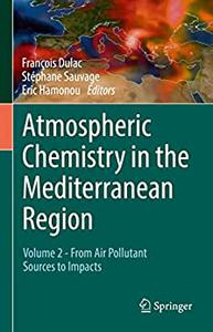 Atmospheric Chemistry in the Mediterranean Region Volume 2