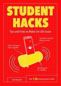 Student Hacks Tips and Tricks to Make Uni Life Easier