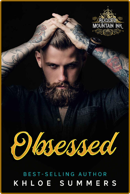 Obsessed  Rugged Mountain Ink ( - Khloe Summers Ca58024bfed1053255ff76dfd3aaa956