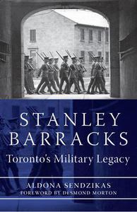 Stanley Barracks Toronto's Military Legacy