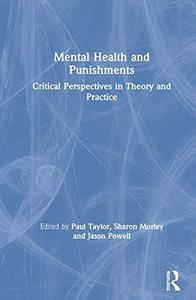 Mental Health and Punishments Critical Perspectives in Theory and Practice