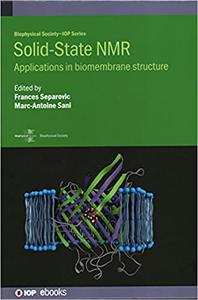 Solid-State NMR Applications in biomembrane structure