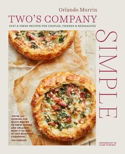Two’s Company Simple Fast & fresh recipes for couples, friends & roommates