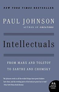 Intellectuals From Marx and Tolstoy to Sartre and Chomsky