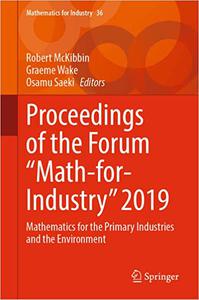 Proceedings of the Forum Math-for-Industry 2019