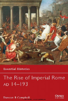 The Rise of Imperial Rome AD 14193 (Osprey Essential Histories 76)