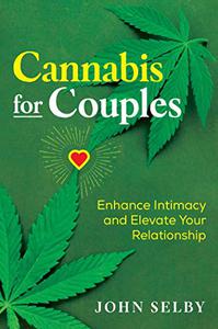 Cannabis for Couples Enhance Intimacy and Elevate Your Relationship 