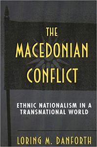 The Macedonian Conflict Ethnic Nationalism in a Transnational World