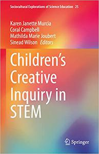 Children's Creative Inquiry in STEM