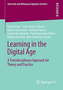 Learning in the Digital Age A Transdisciplinary Approach for Theory and Practice
