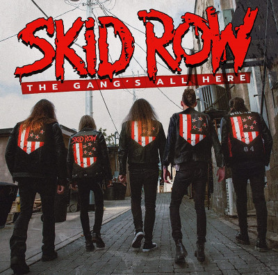 Skid Row - The Gang’s All Here (2022)