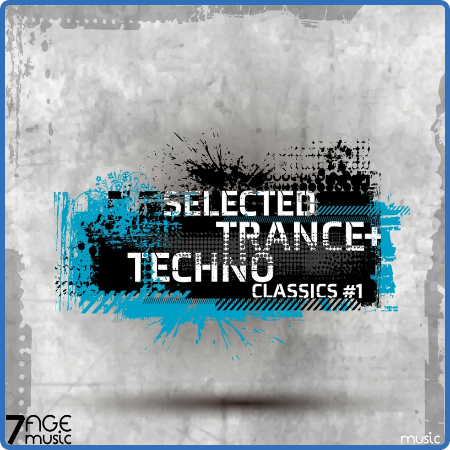 VA - Selected Trance & Techno Classics Vol  1 (2022)