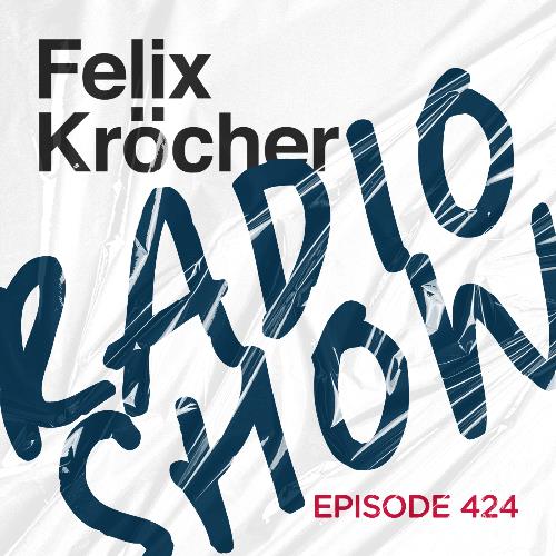 Felix Krocher - Radioshow 424 (2022-09-13)