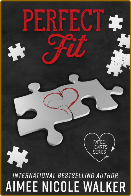 Perfect Fit  Fated Hearts Book - Aimee Nicole Walker 53b6121c333cc80ac02c5e8f7aee55ec