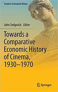 Towards a Comparative Economic History of Cinema, 1930-1970