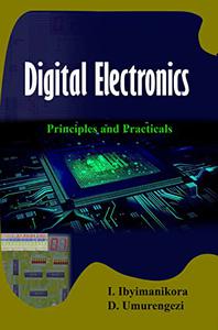 Digital Electronics Principles and Practicals