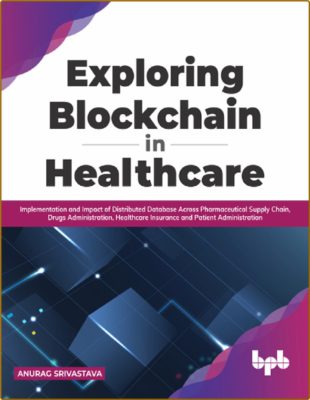 Srivastava A  Exploring Blockchain in Healthcare   2022