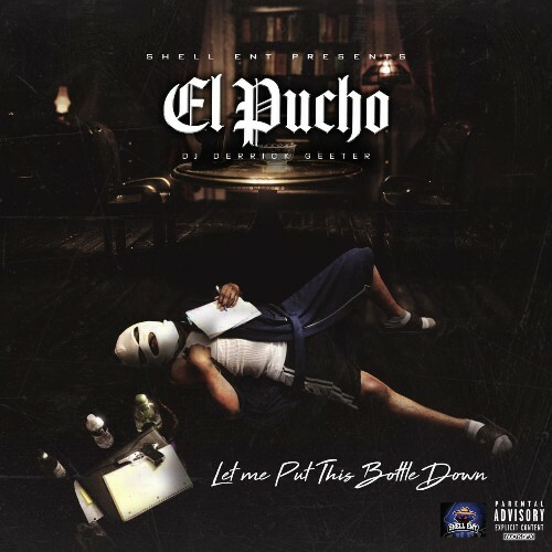 El Pucho - Let Me Put This Bottle Down (2022)