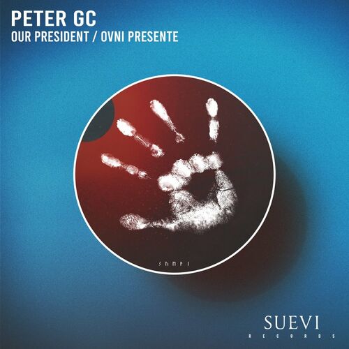 Peter Gc - Our President / Ovni Presente (2022)